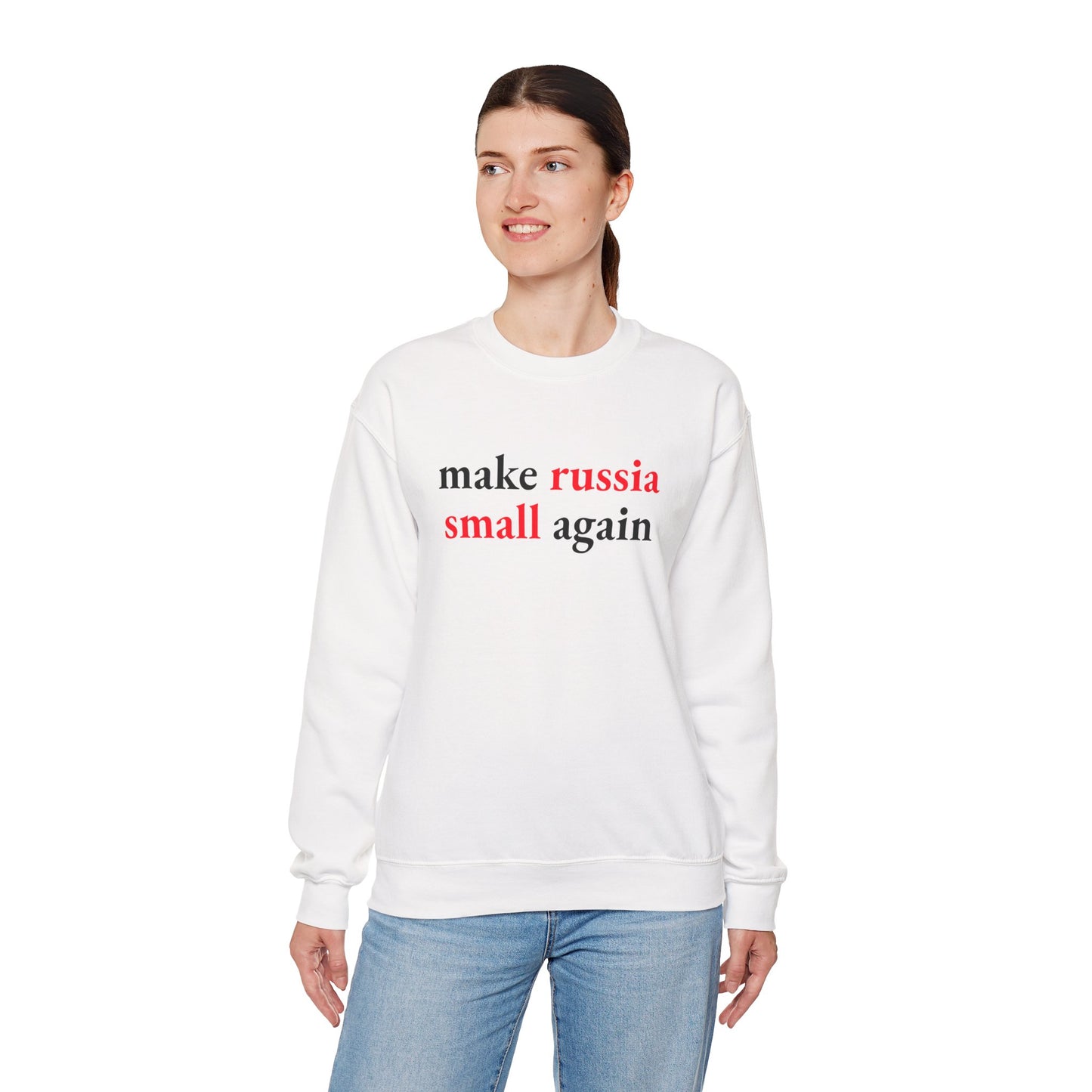 Make Russia Small Again Sweatshirt | Business Basics
